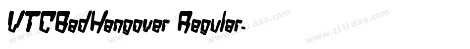 VTCBadHangover Regular字体转换